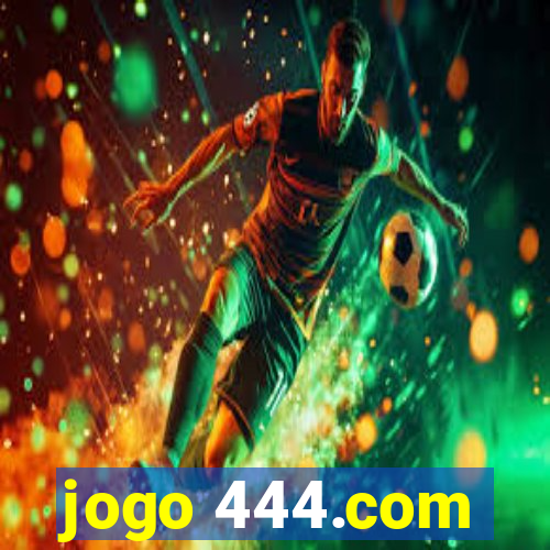 jogo 444.com